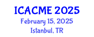 International Conference on Advanced Composites and Materials Engineering (ICACME) February 15, 2025 - Istanbul, Turkey