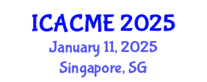 International Conference on Advanced Composites and Materials Engineering (ICACME) January 11, 2025 - Singapore, Singapore