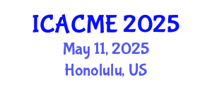 International Conference on Advanced Composites and Materials Engineering (ICACME) May 11, 2025 - Honolulu, United States