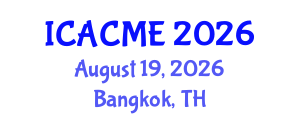 International Conference on Advanced Composites and Materials Engineering (ICACME) August 19, 2026 - Bangkok, Thailand