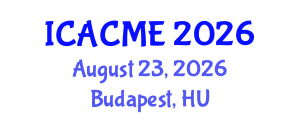 International Conference on Advanced Composites and Materials Engineering (ICACME) August 23, 2026 - Budapest, Hungary