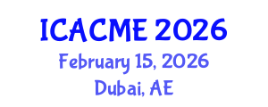International Conference on Advanced Composites and Materials Engineering (ICACME) February 15, 2026 - Dubai, United Arab Emirates