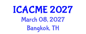 International Conference on Advanced Composites and Materials Engineering (ICACME) March 08, 2027 - Bangkok, Thailand International Conference on Advanced Composites and Materials Engineering (ICACME) March 08, 2027 - Bangkok, Thailand