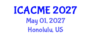 International Conference on Advanced Composites and Materials Engineering (ICACME) May 01, 2027 - Honolulu, United States International Conference on Advanced Composites and Materials Engineering (ICACME) May 01, 2027 - Honolulu, United States