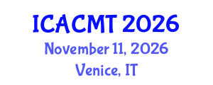 International Conference on Advanced Composites and Materials Technologies (ICACMT) November 11, 2026 - Venice, Italy