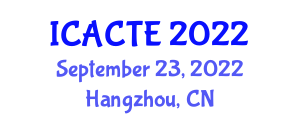 International Conference on Advanced Computer Theory and Engineering (ICACTE) September 23, 2022 - Hangzhou, China