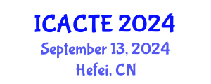 International Conference on Advanced Computer Theory and Engineering (ICACTE) September 13, 2024 - Hefei, China