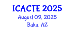 International Conference on Advanced Computer Theory and Engineering (ICACTE) August 09, 2025 - Baku, Azerbaijan