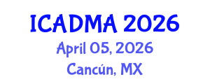 International Conference on Advanced Data Mining and Applications (ICADMA) April 05, 2026 - Cancún, Mexico