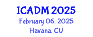 International Conference on Advanced Design and Manufacture (ICADM) February 06, 2025 - Havana, Cuba