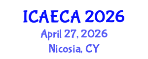 International Conference on Advanced Engineering Computing and Applications (ICAECA) April 27, 2026 - Nicosia, Cyprus International Conference on Advanced Engineering Computing and Applications (ICAECA) April 27, 2026 - Nicosia, Cyprus