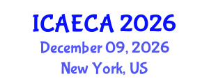 International Conference on Advanced Engineering Computing and Applications (ICAECA) December 09, 2026 - New York, United States International Conference on Advanced Engineering Computing and Applications (ICAECA) December 09, 2026 - New York, United States