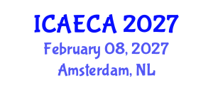 International Conference on Advanced Engineering Computing and Applications (ICAECA) February 08, 2027 - Amsterdam, Netherlands International Conference on Advanced Engineering Computing and Applications (ICAECA) February 08, 2027 - Amsterdam, Netherlands