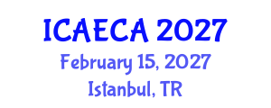 International Conference on Advanced Engineering Computing and Applications (ICAECA) February 15, 2027 - Istanbul, Turkey International Conference on Advanced Engineering Computing and Applications (ICAECA) February 15, 2027 - Istanbul, Turkey