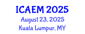 International Conference on Advanced Engineering Materials (ICAEM) August 23, 2025 - Kuala Lumpur, Malaysia