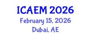 International Conference on Advanced Engineering Materials (ICAEM) February 15, 2026 - Dubai, United Arab Emirates