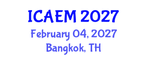 International Conference on Advanced Engineering Materials (ICAEM) February 04, 2027 - Bangkok, Thailand International Conference on Advanced Engineering Materials (ICAEM) February 04, 2027 - Bangkok, Thailand