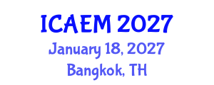 International Conference on Advanced Engineering Materials (ICAEM) January 18, 2027 - Bangkok, Thailand International Conference on Advanced Engineering Materials (ICAEM) January 18, 2027 - Bangkok, Thailand