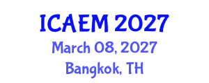 International Conference on Advanced Engineering Materials (ICAEM) March 08, 2027 - Bangkok, Thailand International Conference on Advanced Engineering Materials (ICAEM) March 08, 2027 - Bangkok, Thailand