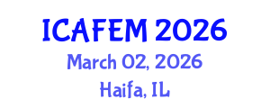 International Conference on Advanced Finite Element Methods (ICAFEM) March 02, 2026 - Haifa, Israel International Conference on Advanced Finite Element Methods (ICAFEM) March 02, 2026 - Haifa, Israel