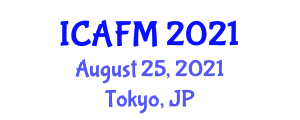 International Conference on Advanced Functional Materials (ICAFM) August 25, 2021 - Tokyo, Japan