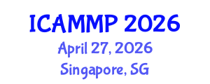 International Conference on Advanced in Materials and Manufacturing Processes (ICAMMP) April 27, 2026 - Singapore, Singapore International Conference on Advanced in Materials and Manufacturing Processes (ICAMMP) April 27, 2026 - Singapore, Singapore
