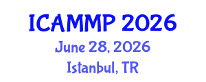 International Conference on Advanced in Materials and Manufacturing Processes (ICAMMP) June 28, 2026 - Istanbul, Turkey