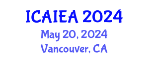 International Conference on Advanced Industrial Engineering and Automation (ICAIEA) May 20, 2024 - Vancouver, Canada