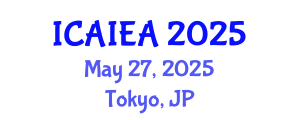 International Conference on Advanced Industrial Engineering and Automation (ICAIEA) May 27, 2025 - Tokyo, Japan