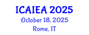 International Conference on Advanced Industrial Engineering and Automation (ICAIEA) October 18, 2025 - Rome, Italy