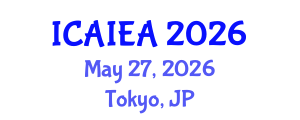 International Conference on Advanced Industrial Engineering and Automation (ICAIEA) May 27, 2026 - Tokyo, Japan