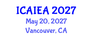 International Conference on Advanced Industrial Engineering and Automation (ICAIEA) May 20, 2027 - Vancouver, Canada International Conference on Advanced Industrial Engineering and Automation (ICAIEA) May 20, 2027 - Vancouver, Canada