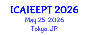 International Conference on Advanced Industrial Engineering and Electronic Packaging Technologies (ICAIEEPT) May 25, 2026 - Tokyo, Japan International Conference on Advanced Industrial Engineering and Electronic Packaging Technologies (ICAIEEPT) May 25, 2026 - Tokyo, Japan