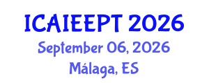 International Conference on Advanced Industrial Engineering and Electronic Packaging Technologies (ICAIEEPT) September 06, 2026 - Málaga, Spain International Conference on Advanced Industrial Engineering and Electronic Packaging Technologies (ICAIEEPT) September 06, 2026 - Málaga, Spain
