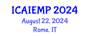 International Conference on Advanced Industrial Engineering and Manufacturing Processes (ICAIEMP) August 22, 2024 - Rome, Italy