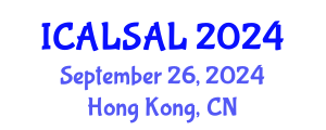 International Conference on Advanced Language Sciences and Applied Linguistics (ICALSAL) September 26, 2024 - Hong Kong, China