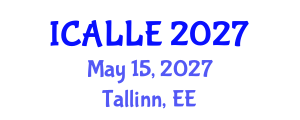 International Conference on Advanced Linguistics and Language Education (ICALLE) May 15, 2027 - Tallinn, Estonia International Conference on Advanced Linguistics and Language Education (ICALLE) May 15, 2027 - Tallinn, Estonia
