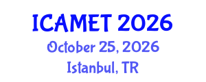 International Conference on Advanced Manufacturing Engineering and Technologies (ICAMET) October 25, 2026 - Istanbul, Turkey