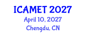 International Conference on Advanced Manufacturing Engineering and Technologies (ICAMET) April 10, 2027 - Chengdu, China