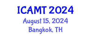 International Conference on Advanced Manufacturing Technology (ICAMT) August 15, 2024 - Bangkok, Thailand