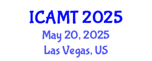 International Conference on Advanced Manufacturing Technology (ICAMT) May 20, 2025 - Las Vegas, United States