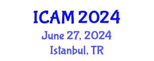 International Conference on Advanced Materials (ICAM) June 27, 2024 - Istanbul, Turkey