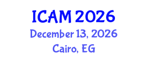 International Conference on Advanced Materials (ICAM) December 13, 2026 - Cairo, Egypt International Conference on Advanced Materials (ICAM) December 13, 2026 - Cairo, Egypt