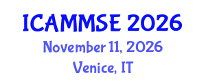 International Conference on Advanced Materials, Mechanics and Structural Engineering (ICAMMSE) November 11, 2026 - Venice, Italy