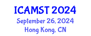 International Conference on Advanced Materials Science and Technology (ICAMST) September 26, 2024 - Hong Kong, China