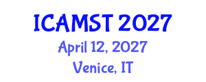 International Conference on Advanced Materials Science and Technology (ICAMST) April 12, 2027 - Venice, Italy International Conference on Advanced Materials Science and Technology (ICAMST) April 12, 2027 - Venice, Italy
