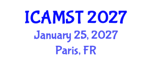 International Conference on Advanced Materials Science and Technology (ICAMST) January 25, 2027 - Paris, France International Conference on Advanced Materials Science and Technology (ICAMST) January 25, 2027 - Paris, France