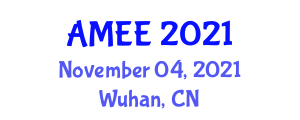 International Conference on Advanced Mechanical and Electrical Engineering (AMEE) November 04, 2021 - Wuhan, China