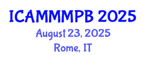 International Conference on Advanced Medical Microbiology, Microbial Physiology and Biochemistry (ICAMMMPB) August 23, 2025 - Rome, Italy