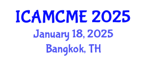 International Conference on Advanced Motion Control and Mechanical Engineering (ICAMCME) January 18, 2025 - Bangkok, Thailand